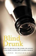 Blind Drunk: Light at the end of the tunnel for anyone living with a loved one's alcohol problem