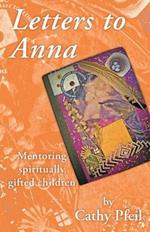 Letters to Anna: Mentoring Spiritually Gifted Children