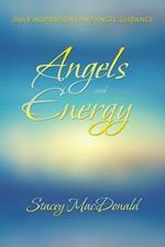 Angels and Energy: Daily Inspirations and Angel Guidance