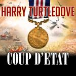 The War That Came Early: Coup d'Etat