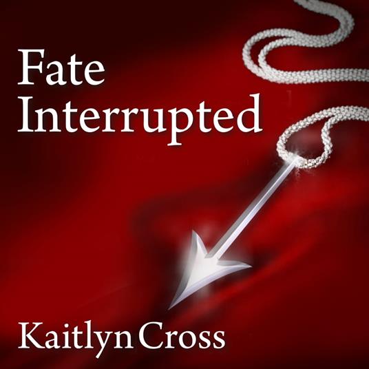 Fate Interrupted