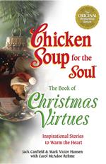 Chicken Soup for the Soul The Book of Christmas Virtues