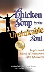 Chicken Soup for the Unsinkable Soul