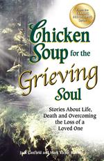 Chicken Soup for the Grieving Soul