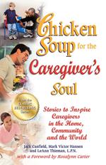 Chicken Soup for the Caregiver's Soul