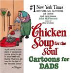 Chicken Soup for the Soul Cartoons for Dads