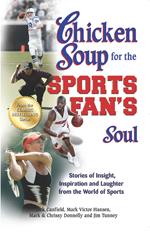 Chicken Soup for the Sports Fan's Soul