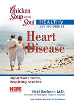 Chicken Soup for the Soul Healthy Living Series: Heart Disease