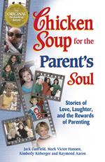 Chicken Soup for the Parent's Soul