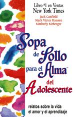 Sopa de Pollo para el Alma del Adolescente