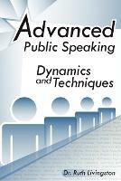 Advanced Public Speaking: Dynamics and Techniques