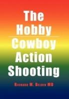 The Hobby/Cowboy Action Shooting