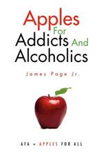 Apples for Addicts and Alcoholics