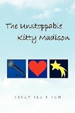 The Unstoppable Kitty Madison