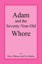 Adam and the Seventy-Year-Old Whore