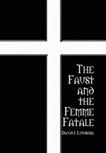 The Faust and the Femme Fatale