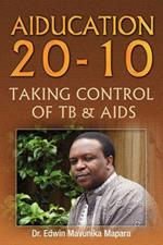 Aiducation 20-10 Taking Control of Tb & AIDS