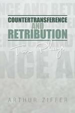 Countertransference and Retribution: Two Plays