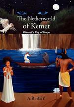 The Netherworld of Kemet: Kismet's Ray of Hope