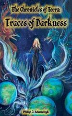 The Chronicles of Terra: Traces of Darkness