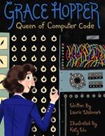 Grace Hopper: Queen of Computer Code