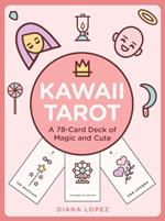 Kawaii Tarot: A 78-Card Deck of Magic and Cute