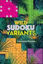 Wild Sudoku Variants