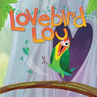 Lovebird Lou - Tammy Sauer - cover