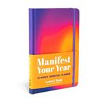 Manifest Your Year: A 12-Month Perpetual Planner