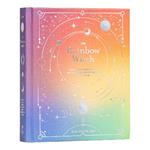 The Rainbow Witch: Enhance Your Magic with the Secret Powers of Color