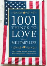 1001 Things to Love About Military Life