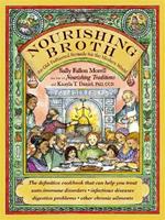 Nourishing Broth: An Old-Fashioned Remedy for the Modern World