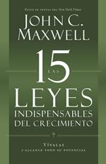 Las 15 Leyes Indispensables Del Crecimiento