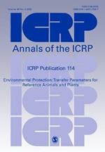ICRP Publication 114: Environmental Protection: Transfer Parameters for Reference Animals and Plants