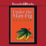 Under the Man-Fig