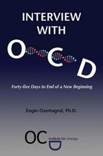 Interview with Ocd: Forty-Five Days to End of a New Beginning