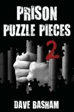 Prison Puzzle Pieces 2: The realities, experiences and insights of a corrections officer doing his time in Historic Stillwater Prison