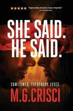 She Said. He Said.: Sometimes, Everybody Loses.