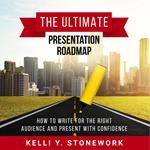 Ultimate Presentation Roadmap, The