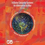 Global Security System, A: An Alternative to War: Fifth Edition