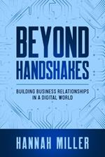 Beyond Handshakes: Building Business Relationships in a Digital World