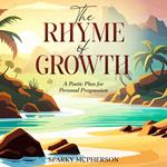 Rhyme of Growth, The