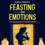 Feasting on Emotions