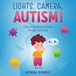 Lights, Camera, Autism!