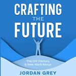 Crafting the Future