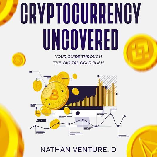 Cryptocurrency Uncovered