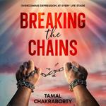 Breaking the Chains