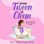 From Tween to Clean