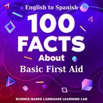 100 Facts About Basic First Aid