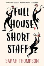 Full House, Short Staff: Strategies for Restaurant Success